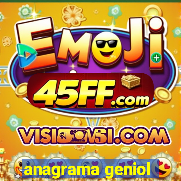 anagrama geniol